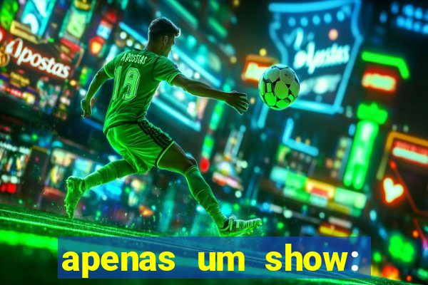 apenas um show: pancadaria 2